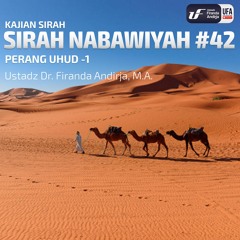 Perang Uhud #1 - Ustadz Dr. Firanda Andirja, M.A.