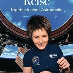 (PDF) Books Download Die lange Reise: Tagebuch einer Astronautin BY Samantha Cristoforetti !Save#