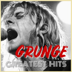 Grunge Greatest Hits