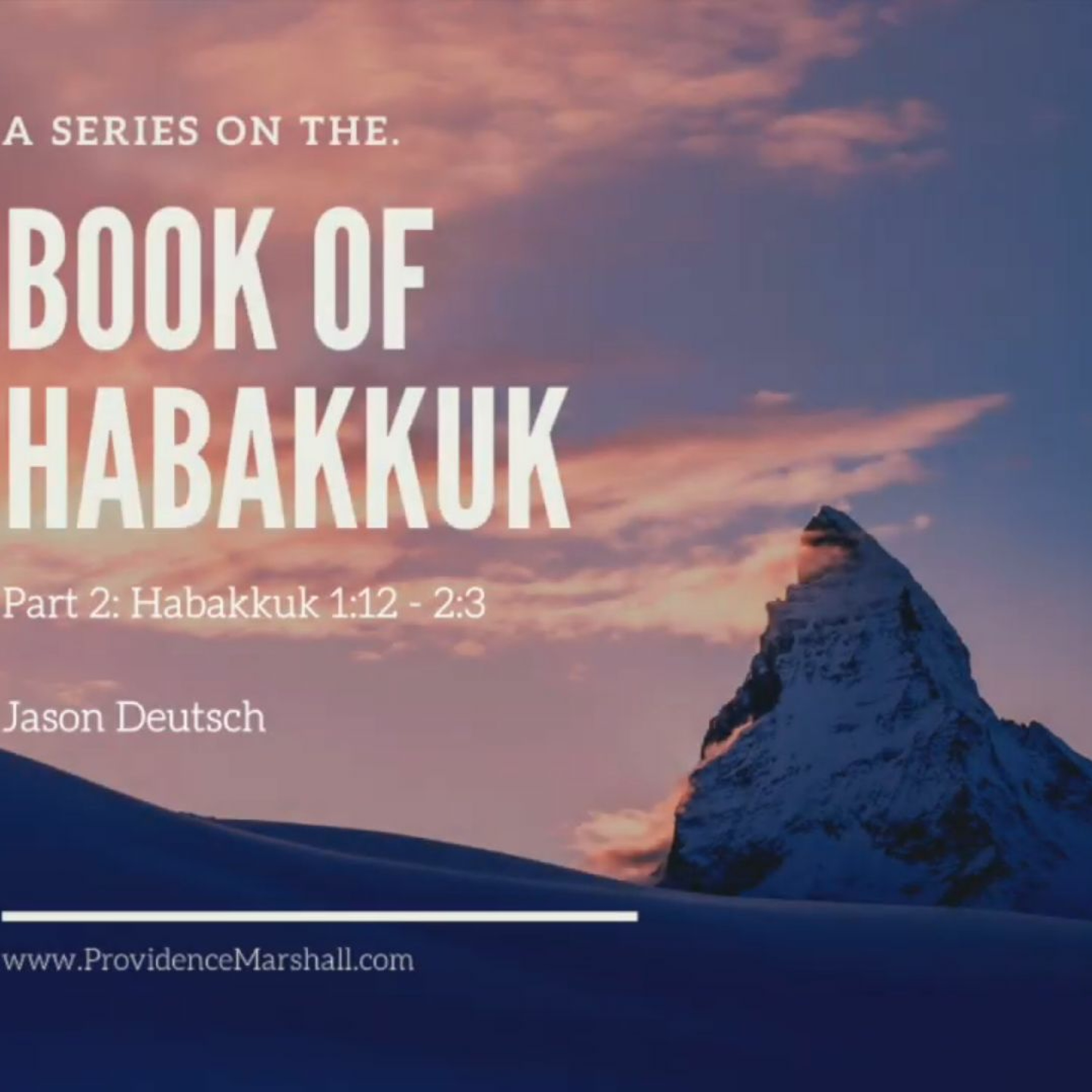 A Bible Study Series On Habakkuk | Part 2