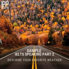 IELTS Speaking Part 2: Describe Your Favorite Weather