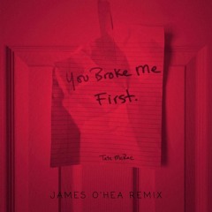 Tate McRae - You Broke Me First (James O'Hea Remix)