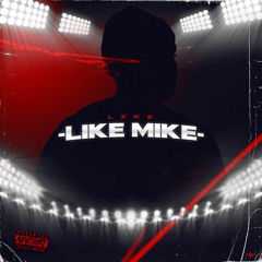 Like Mike - Lzke