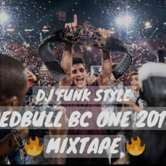 DJ Funk Style - Redbull BC One 2018 Mixtape _ BEST BBOY MIXTAPE 2018 & 2019