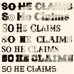 So He Claims