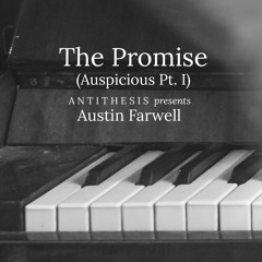 The Promise (A N T I T H E S I S presents, Austin Farwell)