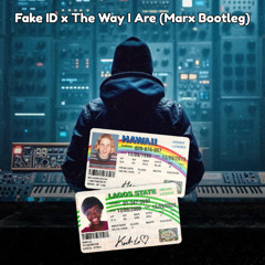 Fake ID x The Way I Are (Marx Bootleg)
