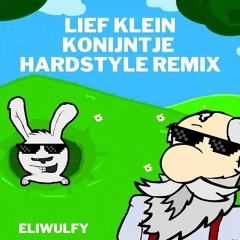 Lief Klein Konijntje Hardstyle Remix