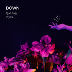 Down (ft. Melea)
