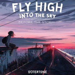 Before The Storm - Fly High Into The Sky (feat. LavenderMilkTea) [Outertone Release]
