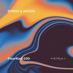 FloorKast 030 with DYMOS & SHIZZO