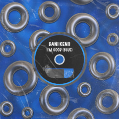 Dani Kenii - I'm Good (Blue)