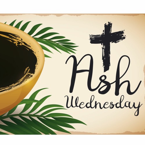 Roman Catholic Reflections and Homilies: Ash Wednesday - Wednesday,  February 26, 2020