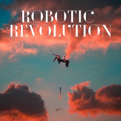 Robotic Revolution
