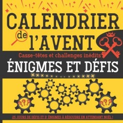 [Télécharger le livre] Calendrier de l'avent énigmes et défis: livre de jeux de logique et d’a