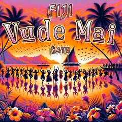 Fiji - Vude Mai ft. RATU