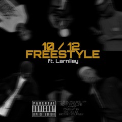 10/12 freestyle w/ Larniiey