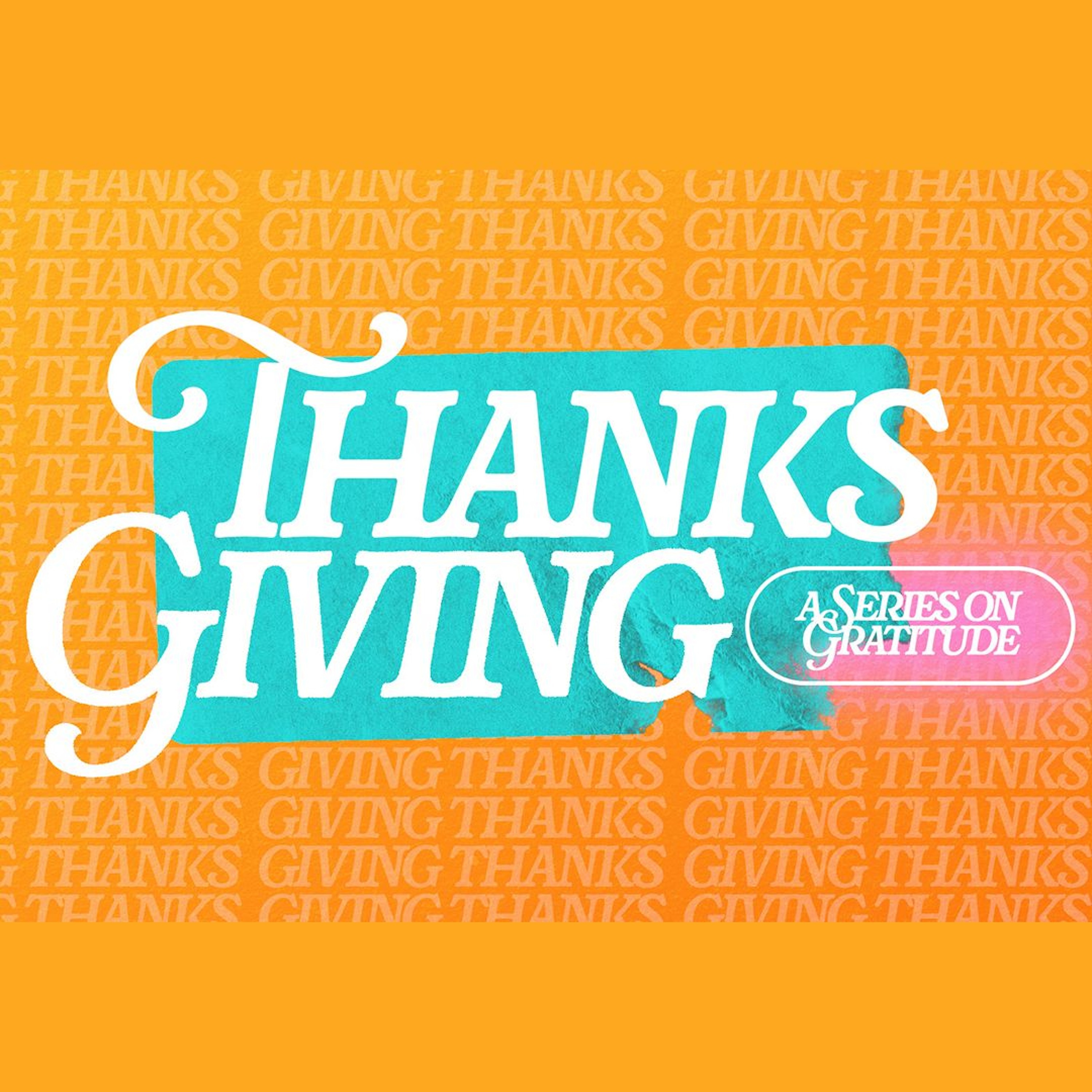 Thanks Giving | Week 2 | November 10th, 2024 | Pastor Chris Sarno episode artwork