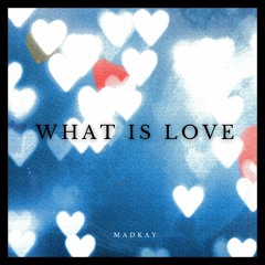 Haddaway - What Is Love (Madkay Electro Breaks Remix) [COVER]