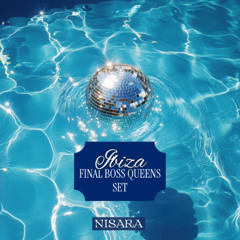 IBIZA FINAL BOSS QUEENS LIVE SET