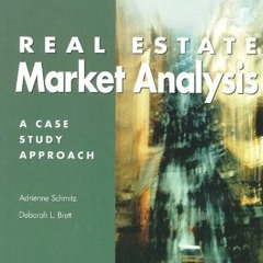 READ EBOOK 📍 Real Estate Market Analysis: A Case Study Approach by  Adrienne Schmitz