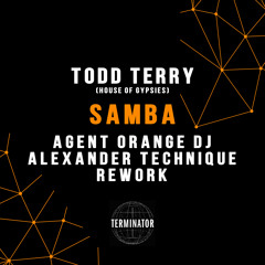 Samba (Agent Orange DJ & Alexander Technique Rework) [feat. House of Gypsies]