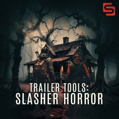 Trailer Tools: Slasher Horror By Soundlayers