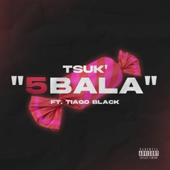 Tsuk' - ''5Bala'' (Ft. Tiago Black) [Prod. MadebyCaio]