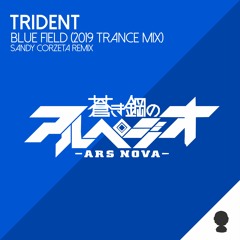Trident - ブルー・フィールド (2019 Trance Mix)