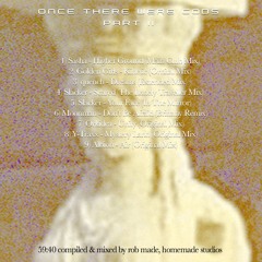 Monumental 'Once There Were Gods' (part II) mixed By Rob Made