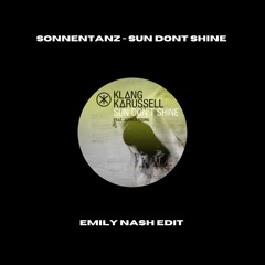 Emily Nash - Sun Dont Shine (EDIT)