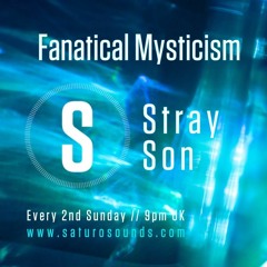 STRAY SON - Fanatical Mysticism March 2024 | Saturo Sounds