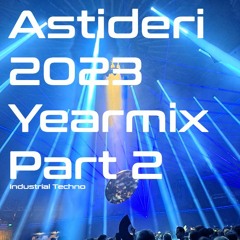 Astideri 2023 Yearmix - Part 2
