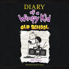 Diary Of A Wimpy Kid, Audiobook 10, (Old School)