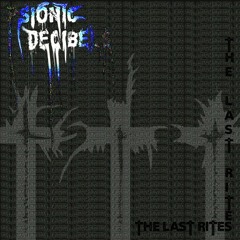 Psionic Decibels - The Last Rites (2020 NEW RELEASE!)