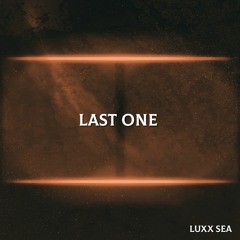 LUXX SEA - LAST ONE (DARK G-HOUSE, SLAP HOUSE, CAR MUSIC)