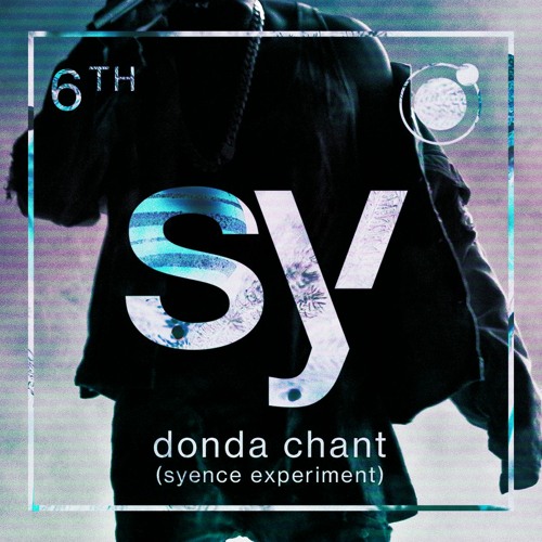 donda chant (syence experiment)