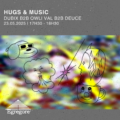 Dubix b2b Owli Val b2b Deuce - Hugs and Music (Mai 2025)