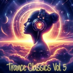 Trance Classics Vol. 5 mix 🔥