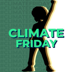 Climate Friday: A Roundtable w/ D.Cross, Brittany Bell Surratt, Abre Connor, and JaRel Clay