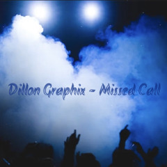 Dillon Graphix - Missed Call