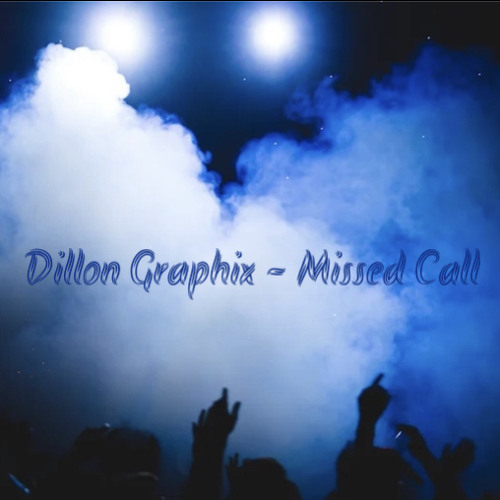Dillon Graphix - Missed Call