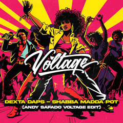 Dexta Daps - Shabba Madda Pot (Andy Safado Voltage Edit)