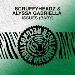 ScruffyHeadz & Alyssa Gabriella - Issues (Baby) Tobias Kraemer Remix