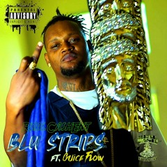 Real Cash Ent ft. Guice Flow - Blu Strips (Prod. DJ Z x Real Cash Ent) [Thizzler]