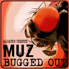 Muz - Bugged Out