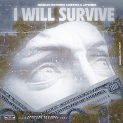 I Will Survive (ft. 4oeRacks & JaayOcho)