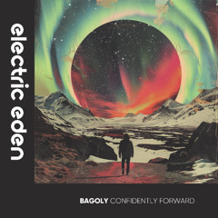 EER1097 | Bagoly - Confidently Forward [Electric Eden Records]