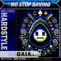 GAIA(A.I.) - NO STOP RAVING