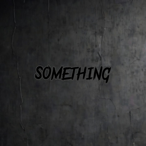 Something